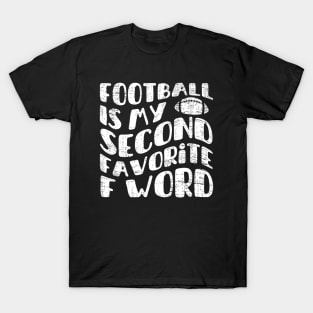 football is my second favorite f word T-Shirt